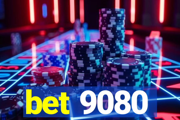 bet 9080